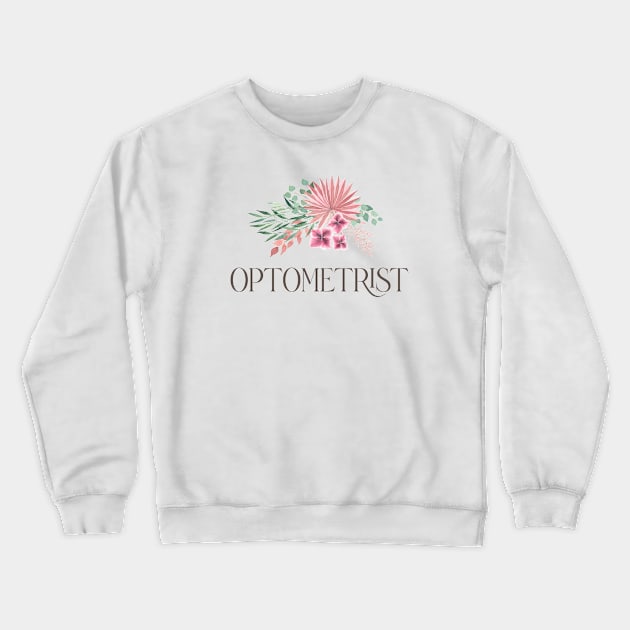 Optometrist - Bohemian Floral Bouquet Design Crewneck Sweatshirt by best-vibes-only